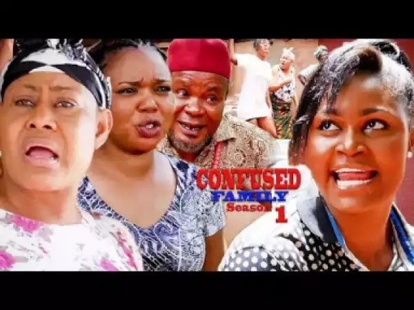 Confused Family Season 1 - 2019 Nollywood Movie